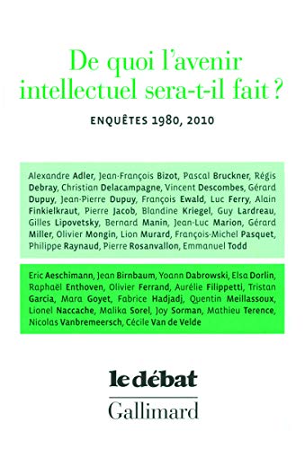 Beispielbild fr De quoi l'avenir intellectuel sera-t-il fait ? : Enqu�tes 1980, 2010 zum Verkauf von Wonder Book