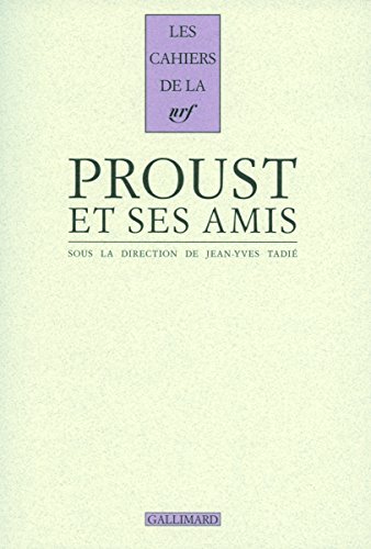 Beispielbild fr Proust et ses amis zum Verkauf von Gallix