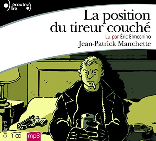 La position du tireur couchÃ© (9782070129881) by Manchette, Jean-Patrick