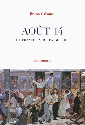 Beispielbild fr Aot 14 : La France Entre En Guerre zum Verkauf von RECYCLIVRE