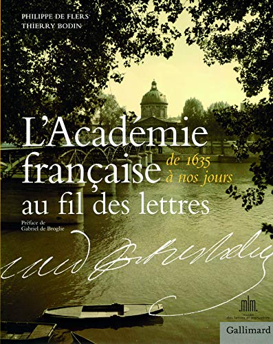 Stock image for L'Acadmie franaise au fil des lettres for sale by Ammareal