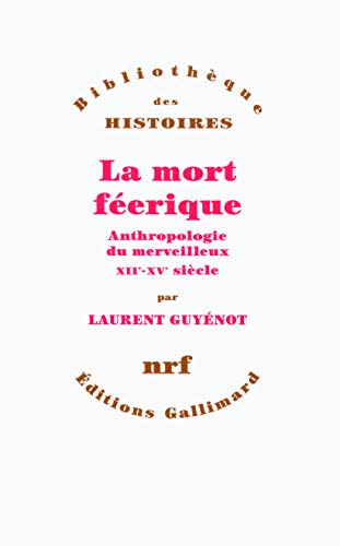 Beispielbild fr La mort ferique: Anthropologie du merveilleux (XII?-XV? sicle) (French Edition) zum Verkauf von Gallix