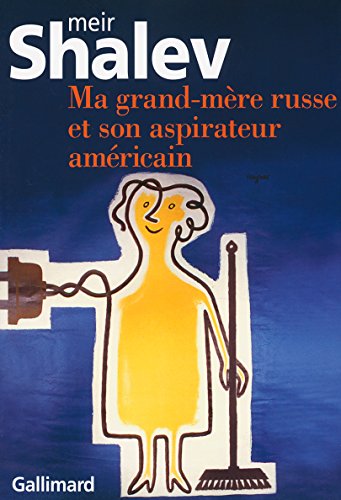Stock image for Ma grand-m re russe et son aspirateur am ricain [Paperback] Shalev,Meir and Cohen,Sylvie for sale by LIVREAUTRESORSAS