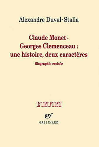 Stock image for Claude Monet - Georges Clemenceau:une histoire, deux caractres: Biographie croise for sale by Ammareal