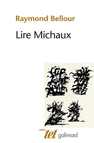 Lire Michaux (9782070131532) by Bellour, Raymond