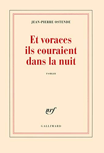 Beispielbild fr Et Voraces Ils Couraient Dans La Nuit zum Verkauf von RECYCLIVRE