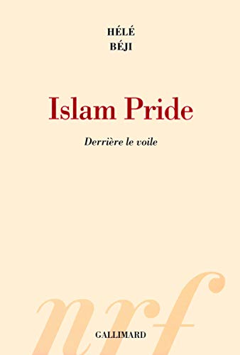 Stock image for Islam Pride: Derrire le voile for sale by Ammareal