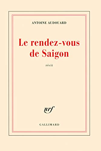 Imagen de archivo de Le rendez-vous de Saigon [Paperback] Audouard,Antoine a la venta por LIVREAUTRESORSAS