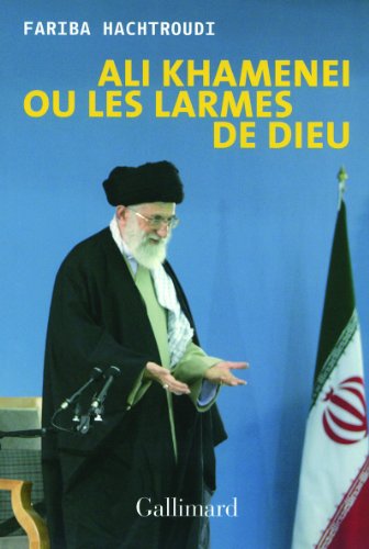 Stock image for Ali Khamenei ou Les larmes de Dieu for sale by medimops