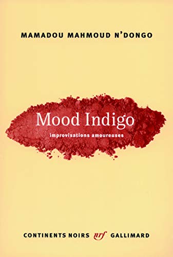 Imagen de archivo de Mood Indigo: Improvisations amoureuses a la venta por Ammareal