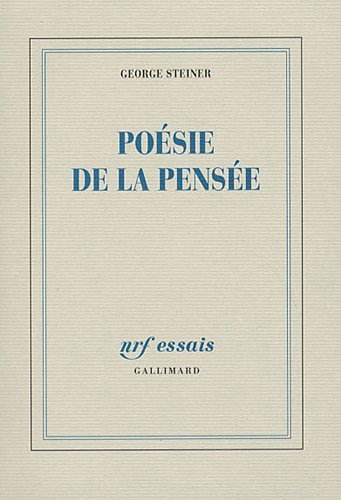 Poésie de la pensée - Steiner, George und Pierre-Emmanuel Dauzat