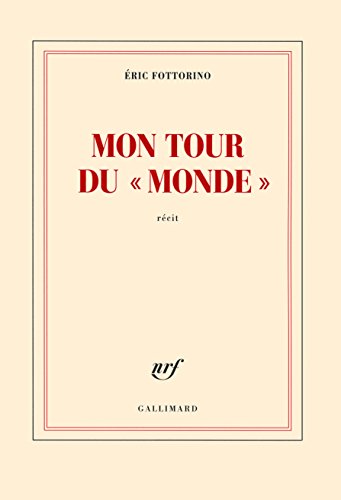 Imagen de archivo de Mon tour du monde [Paperback] Fottorino, ric a la venta por LIVREAUTRESORSAS