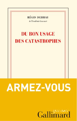 Beispielbild fr Du bon usage des catastrophes (Blanche) (French Edition) zum Verkauf von Wonder Book