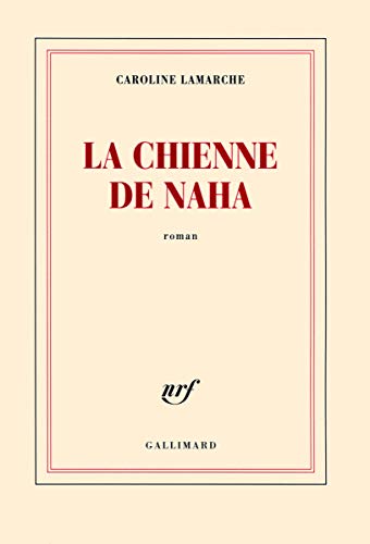 Beispielbild fr La Chienne de Naha zum Verkauf von Ammareal