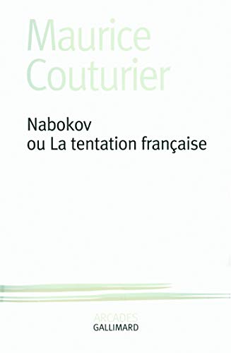 Beispielbild fr Nabokov Ou La Tentation Franaise zum Verkauf von RECYCLIVRE