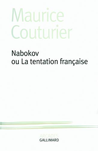 Nabokov ou La tentation franÃ§aise (9782070134960) by Couturier, Maurice