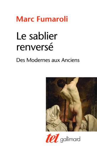 9782070135073: Le sablier renvers: Des Modernes aux Anciens (Tel)