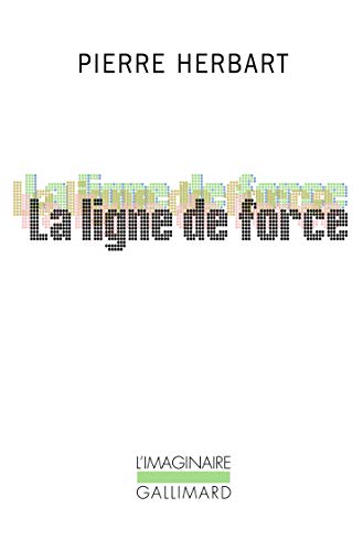 Beispielbild fr La ligne de force zum Verkauf von Ammareal