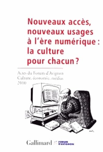 Stock image for Nouveaux Accs, Nouveaux Usages  L're Numrique : La Culture Pour Chacun ? : Actes Du Forum D'avig for sale by RECYCLIVRE