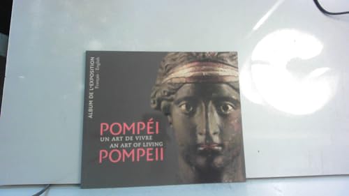 Imagen de archivo de Pompi/Pompeii: Un art de vivre/An art of living a la venta por Ammareal