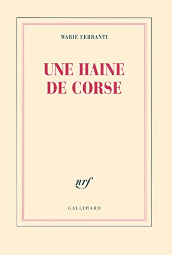 Stock image for Une haine de Corse: Histoire vridique de Napolon Bonaparte et de Charles-Andr Pozzo di Borgo for sale by medimops