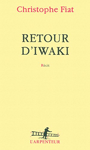 Beispielbild fr Retour d'Iwaki [Paperback] Fiat,Christophe zum Verkauf von LIVREAUTRESORSAS