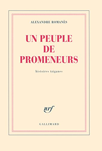 Beispielbild fr Un peuple de promeneurs: Histoires tziganes zum Verkauf von Ammareal