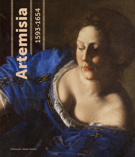 Beispielbild fr Artemisia (1593-1654) Pouvoir, gloire et passions dune femme peintre. zum Verkauf von Thomas Heneage Art Books