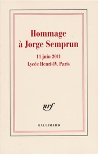 9782070137237: Hommage  Jorge Semprun: 11 juin 2011 - Lyce Henri IV, Paris