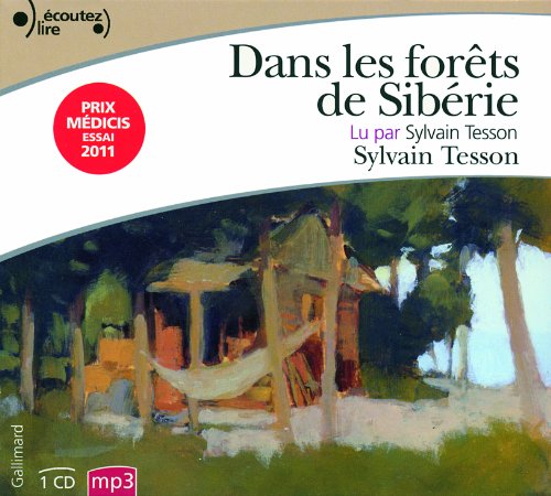 9782070137282: Dans les forets de Siberie/Lu par Sylvain Tesson