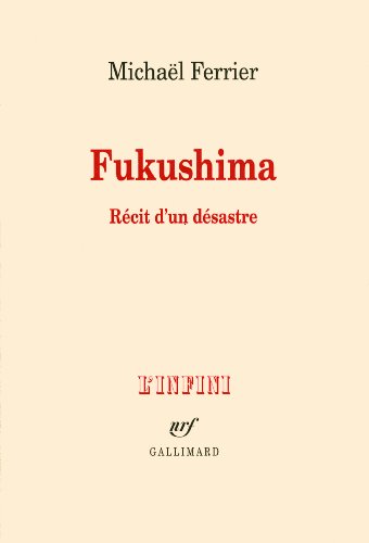 Imagen de archivo de Fukushima : Rcit d'un dsastre a la venta por Ammareal