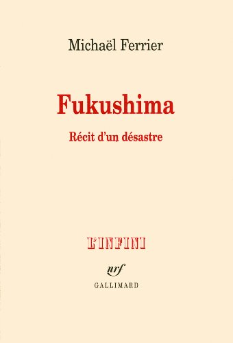 Stock image for Fukushima: r cit d'un d sastre for sale by ThriftBooks-Dallas
