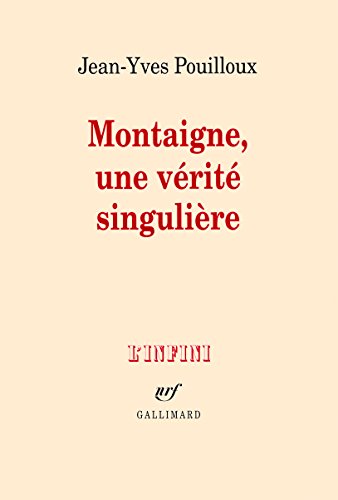 Beispielbild fr Montaigne, une Verite Singuliere zum Verkauf von Sequitur Books