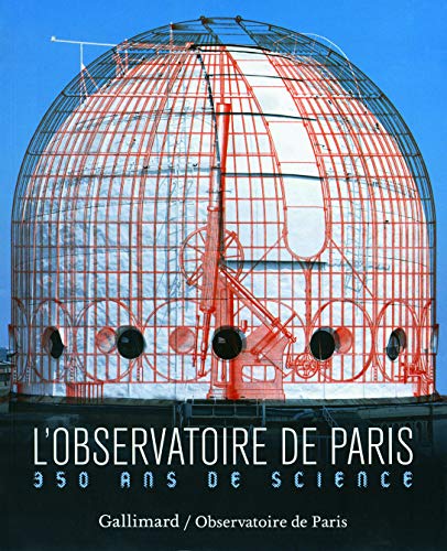 Stock image for L'Observatoire de Paris: 350 ans de science for sale by Ammareal