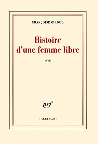 9782070138401: Histoire d'une femme libre (French Edition)