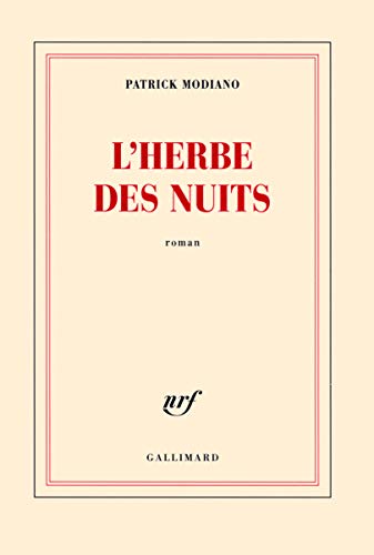 Beispielbild fr L'herbe des nuits ; Prix Nobel 2014 ; [ edition Gallimard Blanche ] (French Edition) zum Verkauf von More Than Words