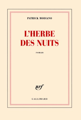 Stock image for L'herbe des nuits ; Prix Nobel 2014 ; [ edition Gallimard Blanche ] (French Edition) for sale by More Than Words