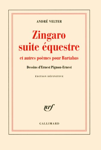 Stock image for Zingaro suite questre et autres pomes pour Bartabas for sale by medimops