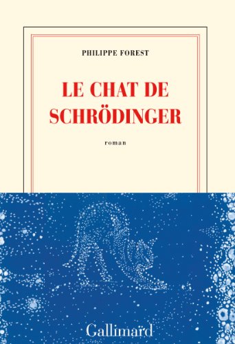 Le chat de SchrÃ¶dinger (French Edition) (9782070138975) by Forest, Philippe