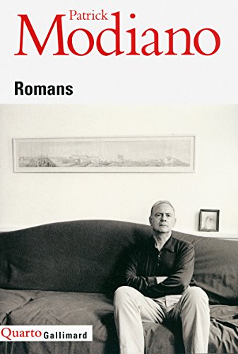 Romans ; Prix Nobel 2014 ; [ edition Gallimard Quarto ] (French Edition) (9782070139569) by Patrick Modiano