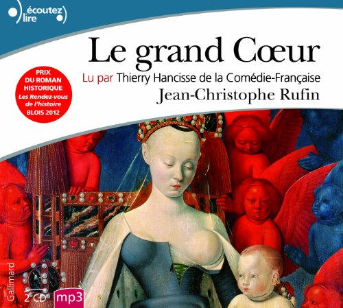 Le grand Coeur (9782070139699) by Rufin, Jean-Christophe