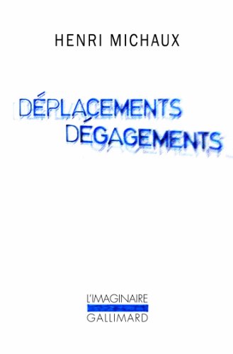 DÃ©placements DÃ©gagements (9782070140244) by Michaux, Henri