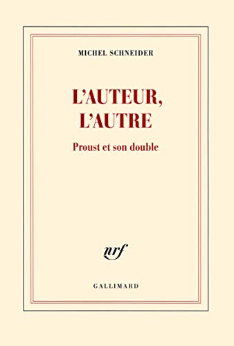 9782070141265: L'auteur, l'autre: Proust et son double
