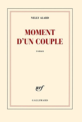 Stock image for Moment d'un couple (Prix Interallie 2013) for sale by WorldofBooks