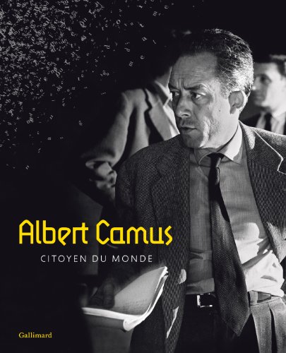 Beispielbild fr Albert Camus : Citoyen Du Monde : Exposition, Aix-en-provence, Cit Du Livre, Du 5 Octobre 2013 Au 5 zum Verkauf von RECYCLIVRE