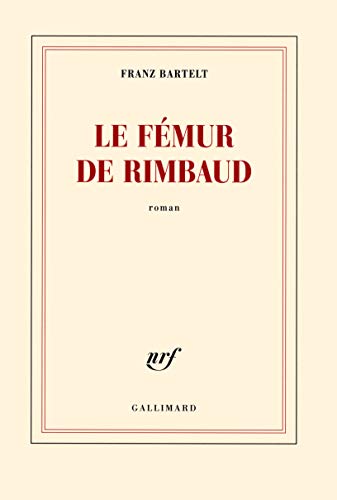 Beispielbild fr Le fmur de Rimbaud zum Verkauf von Ammareal