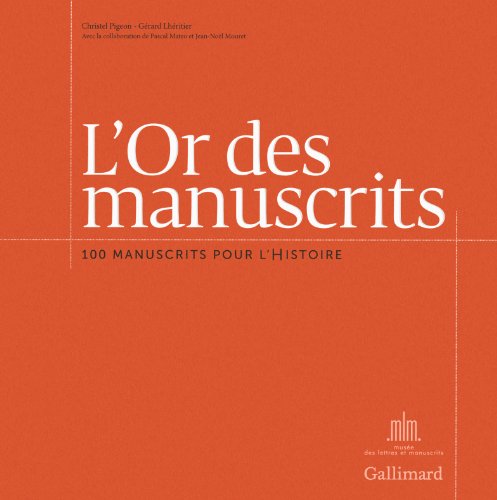 9782070142712: L'Or des manuscrits: 100 manuscrits pour l'Histoire