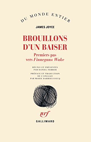 Stock image for Brouillons d'un baiser: Premiers pas vers Finnegans Wake for sale by Librairie Th  la page