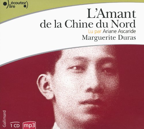 Stock image for L'amant De La Chine Du Nord, Audio CD Lu Par Ariane Ascaride (1 CD MP3) (French Edition) for sale by Gallix