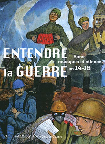 9782070144600: Entendre la guerre: Silence, musiques et sons en 14-18